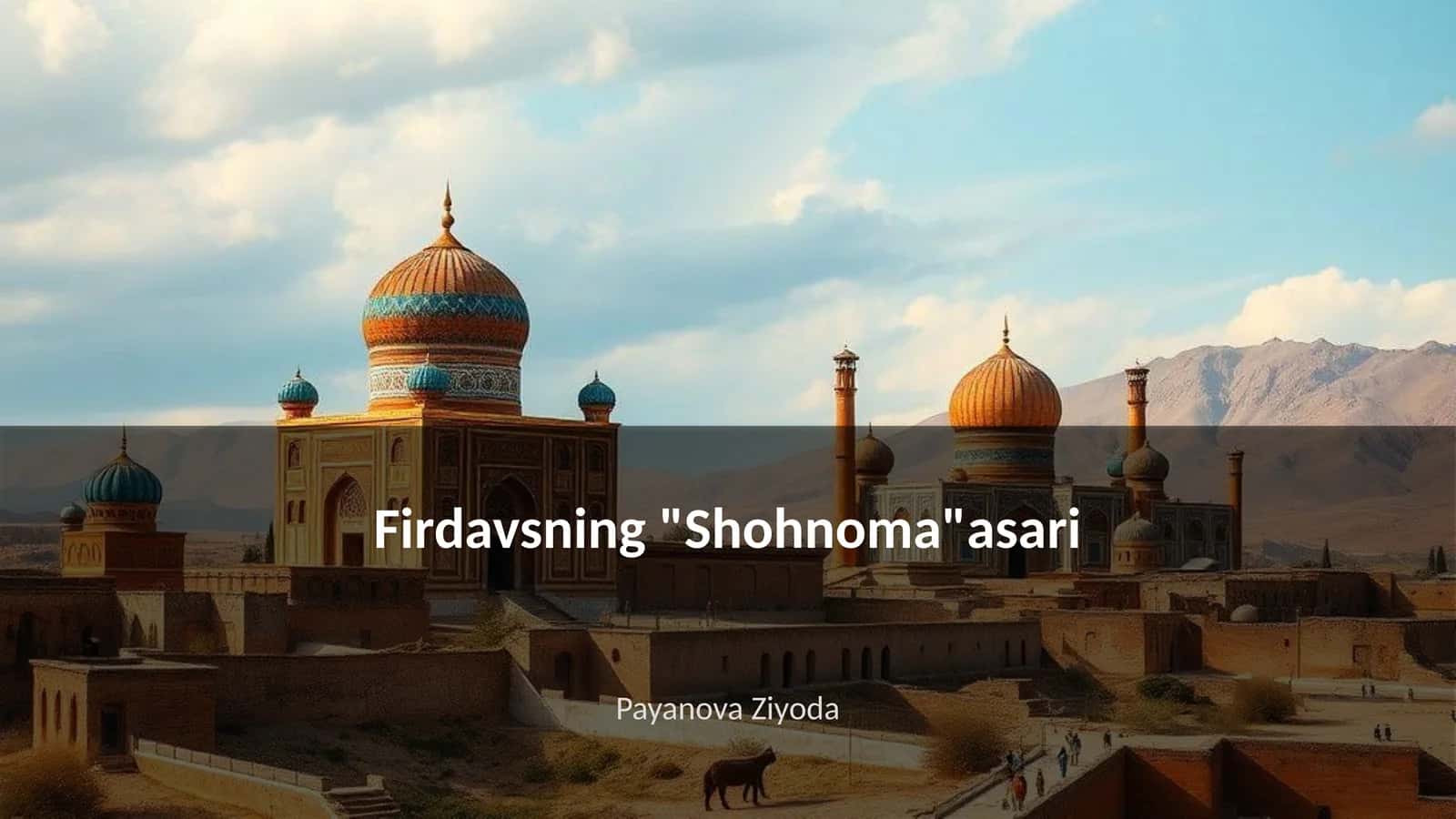 Firdavsning "Shohnoma"asari 1