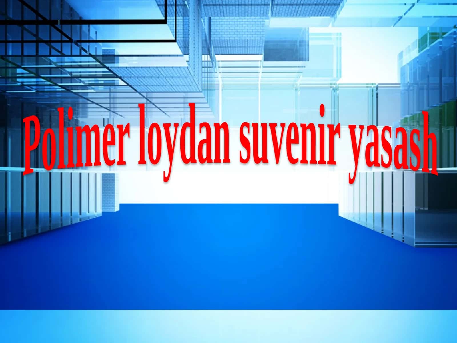 Polimer loy dan suvenirlar asash 1