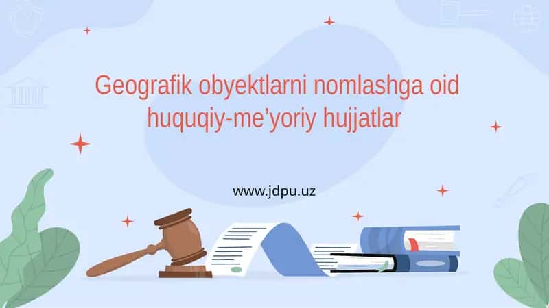 Geografik obyektlarni nomlashga oid huquqiy-me’yoriy hujjatlar 1