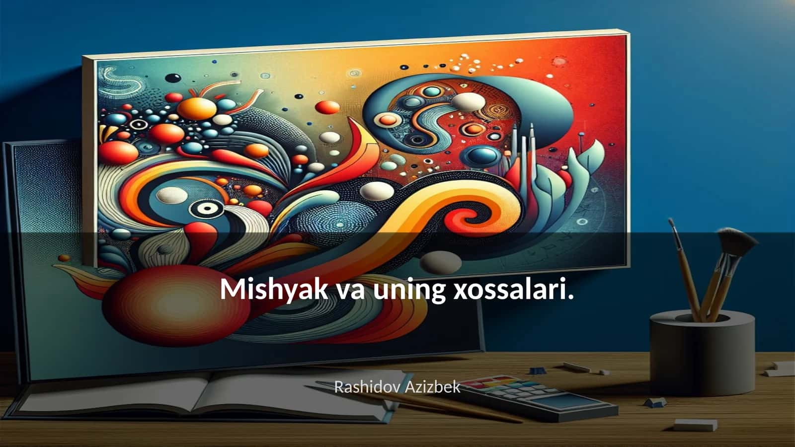 Mishyak va uning xossalari 1