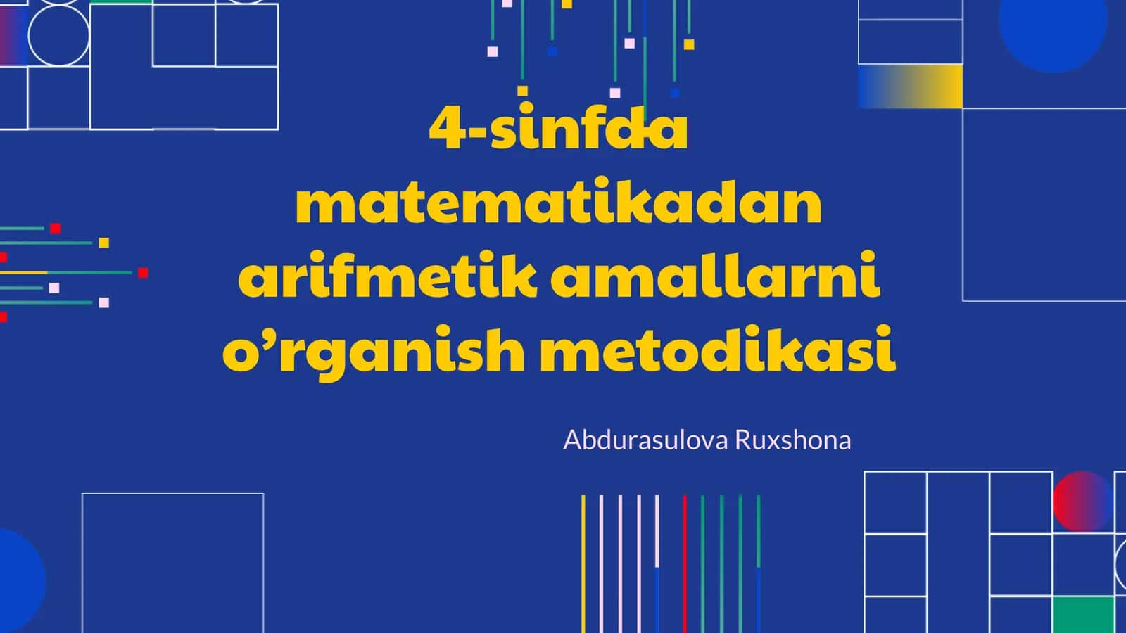 4-sinfda matematikadan arifmetik amallarni o’rganish metodikasi 1