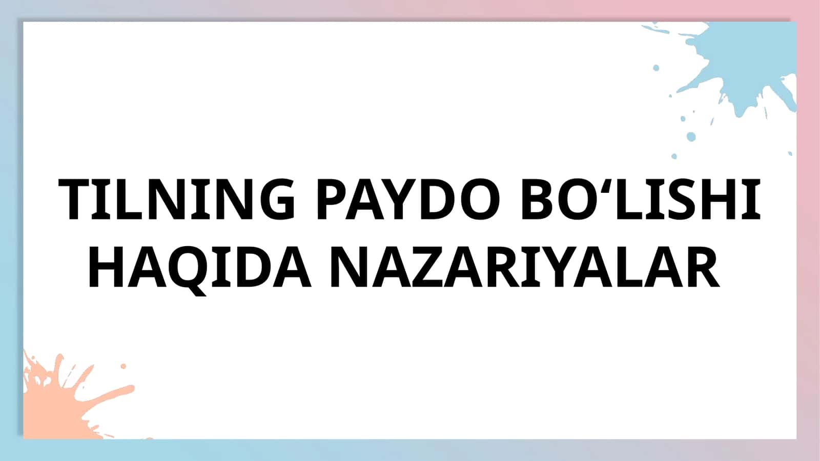 TILNING PAYDO BOʻLISHI HAQIDA NAZARIYALAR 1