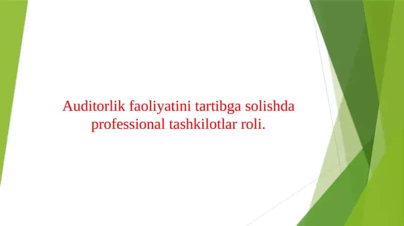 Auditorlik faoliyatini tartibga solishda professional tashkilotlar roli. 1