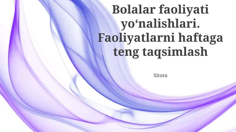 Bolalar faoliyati yo‘nalishlari 1