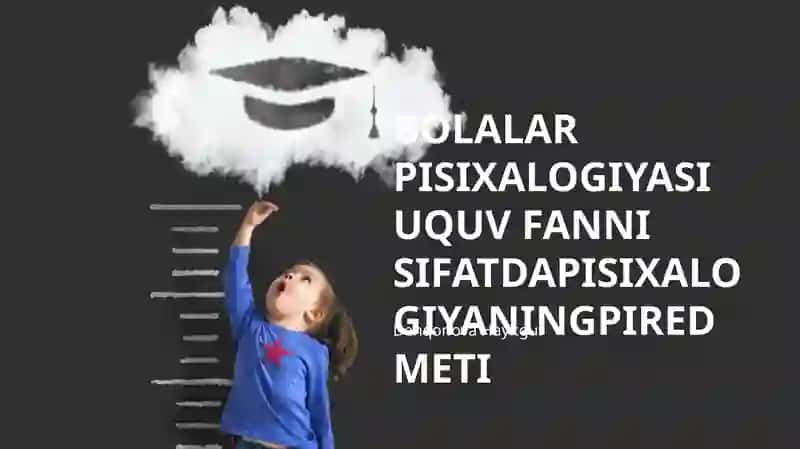 Bolalar Psixologiyasi Uquv Fanni 1