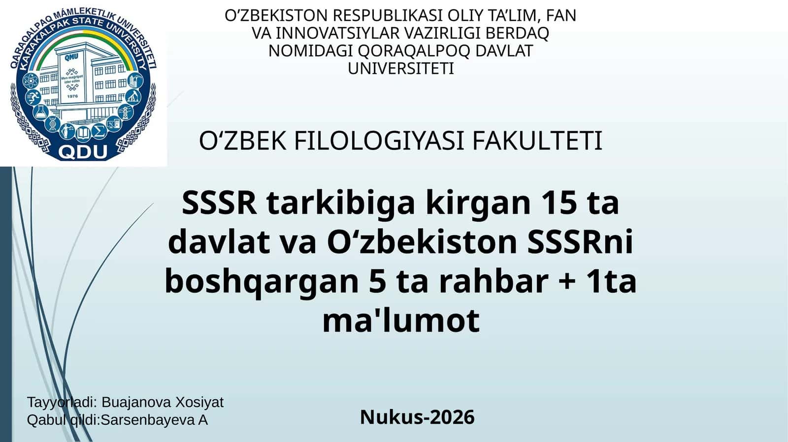 SSSR tarkibiga kirgan 15 ta davlat va Oʻzbekiston SSSRni boshqargan 5 ta rahbar + 1ta ma'lumot 1