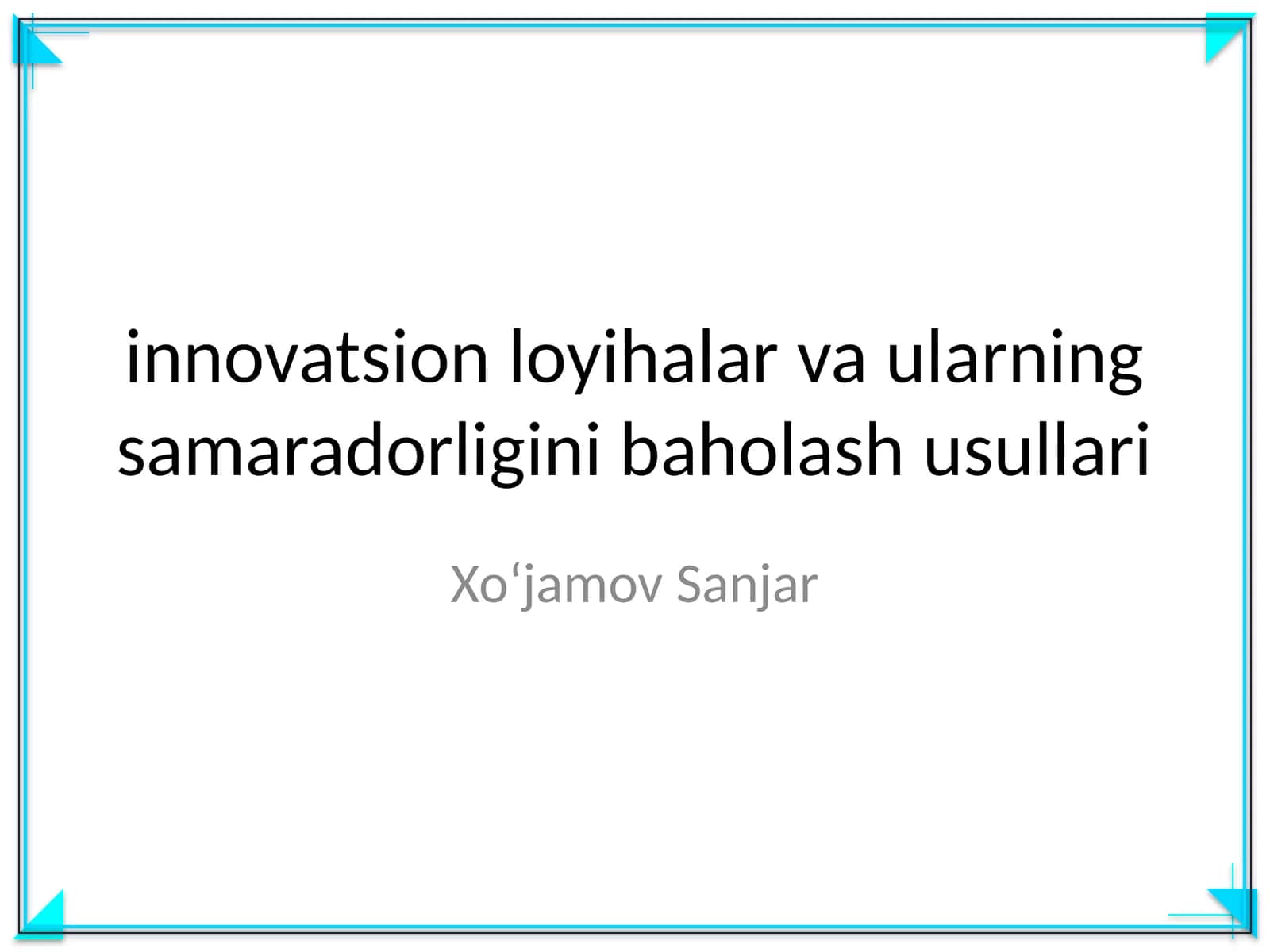 innovatsion loyihalar va ularning samaradorligini baholash usullari 1