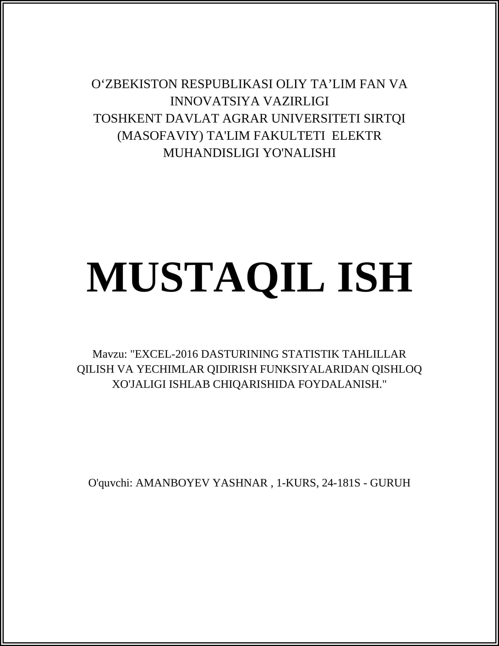 "EXCEL-2016 DASTURINING STATISTIK TAHLILLAR QILISH VA YECHIMLAR QIDIRISH FUNKSIYALARIDAN QISHLOQ XO'JALIGI ISHLAB CHIQARISHIDA FOYDALANISH." 1