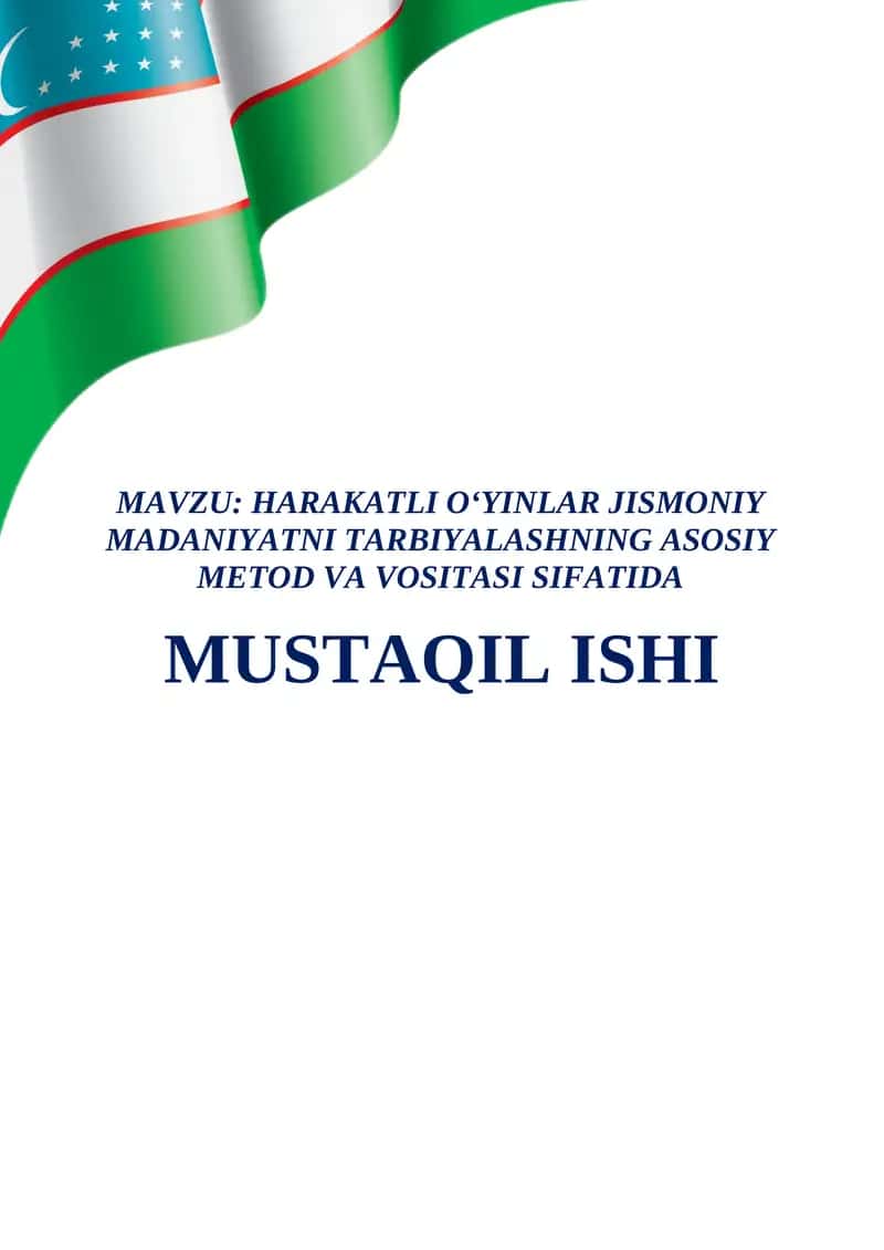 HARAKATLI O‘YINLAR JISMONIY MADANIYATNI TARBIYALASHNING ASOSIY METOD VA VOSITASI SIFATIDA 1