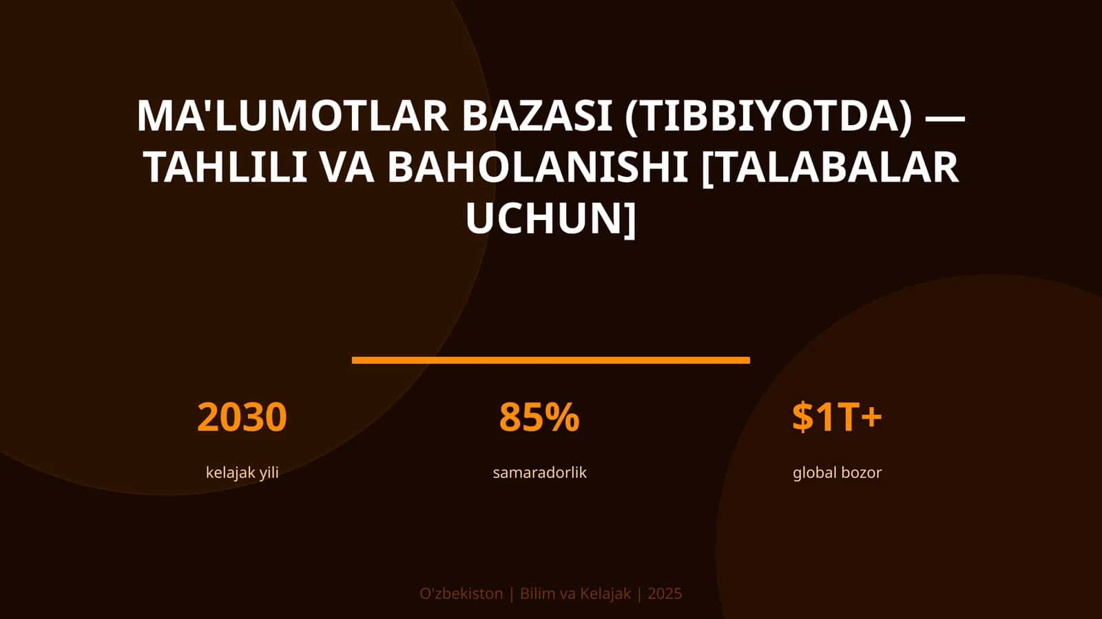 MA'LUMOTLAR BAZASI (TIBBIYOTDA) — TAHLILI VA BAHOLANISHI [TALABALAR UCHUN] 1