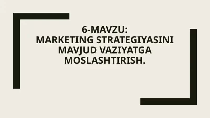 MARKETINGSTRATEGIYASINI MAVJUDVAZIYATGAMOSLASHTIRISH 1