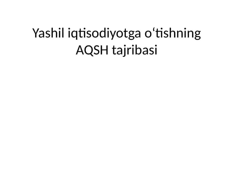 Yashil iqtisodiyotga oʻtishning AQSH tajribasi 1