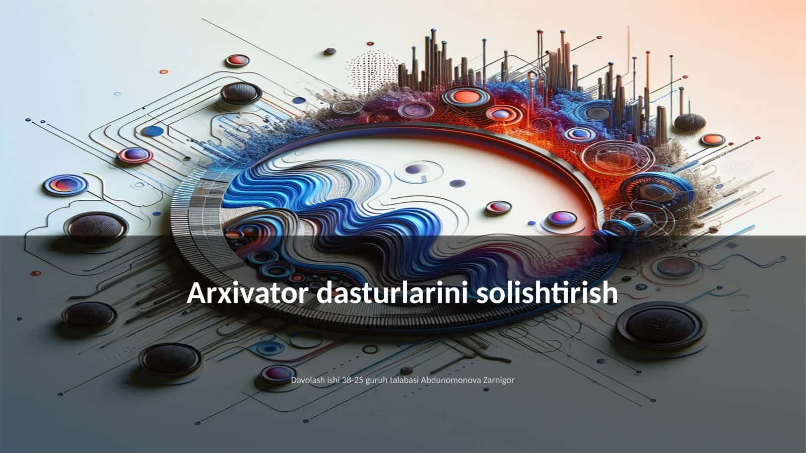 Arxivator dasturlarini solishtirish 1