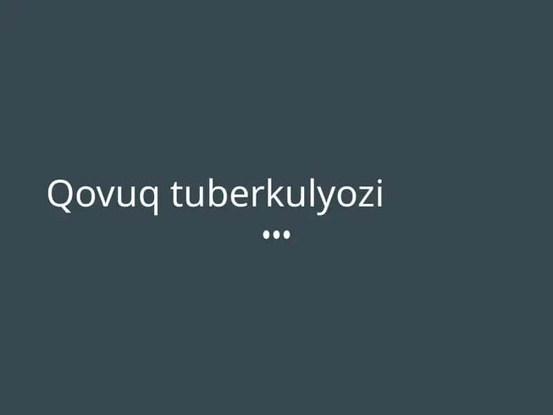 Qovuq tuberkulyozi 1