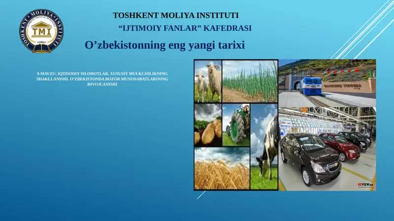 IQTISODIY ISLOHOTLAR, XUSUSIY MULKCHILIKNING SHAKLLANISHI. O‘ZBEKISTONDA BOZOR MUNOSABATLARINING RIVOJLANISHI 1