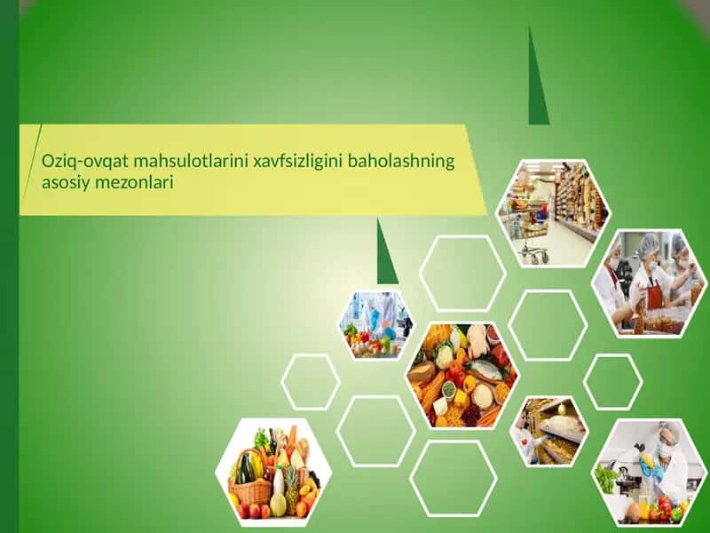 Oziq-ovqat mahsulotlarining xavfsizligini baholashning asosiy mezoni 1