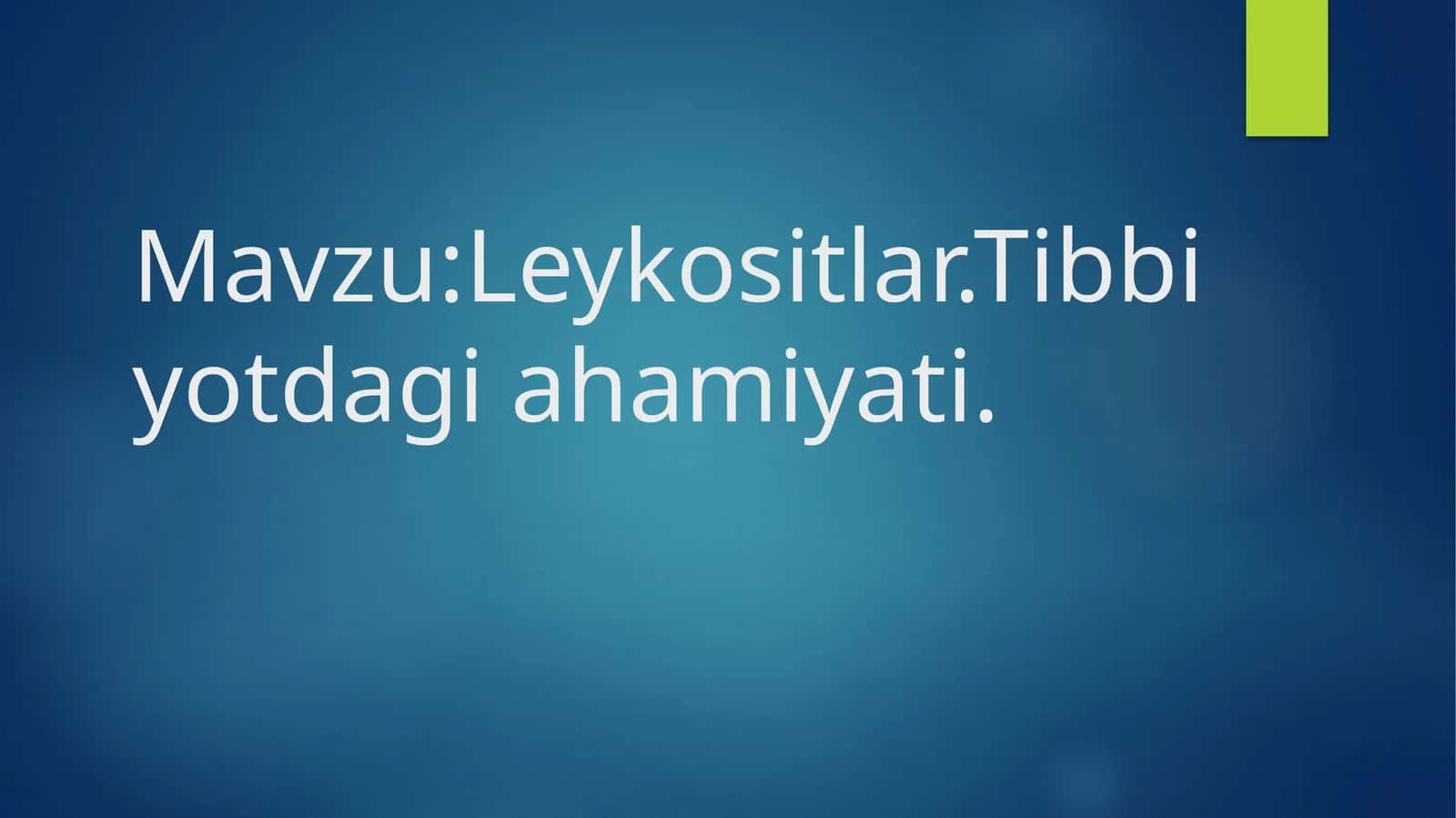 leykotsitlar va tibbiyotdagi ahamiyati 1