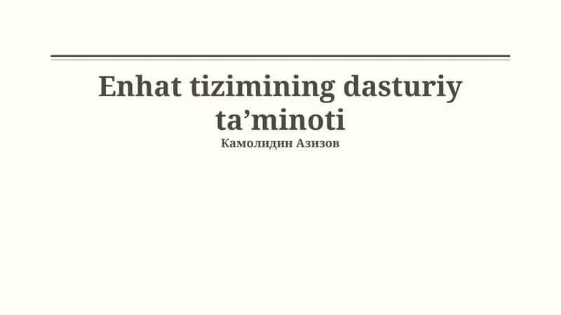 Enhat tizimining dasturiy ta’minoti 1