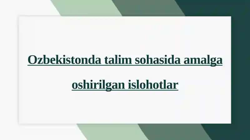 O‘zbekistonda talim sohasida amalga oshirilgan islohotlar