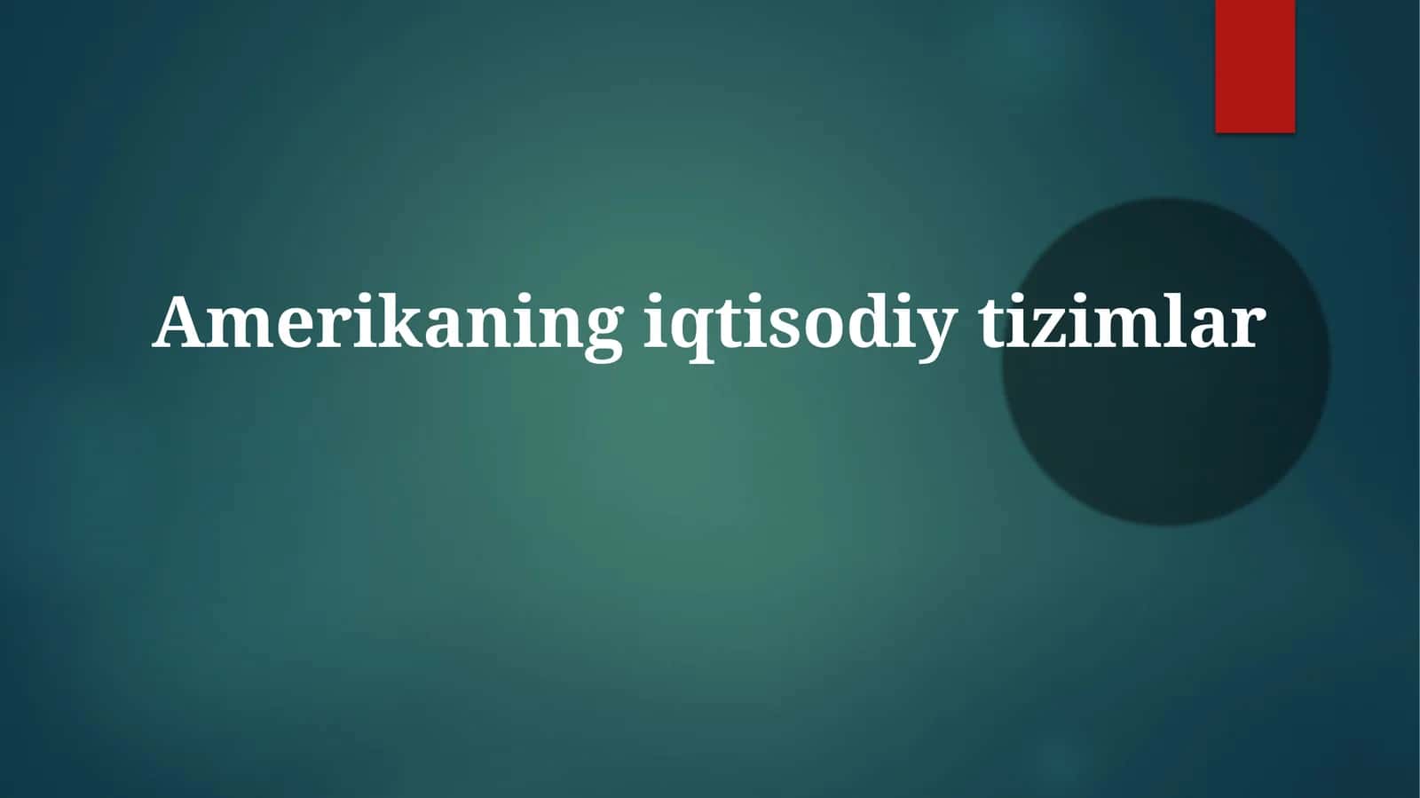 Amerikaning iqtisodiy tizimlari 1