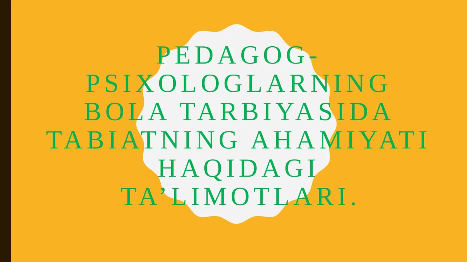 Pedagog-psixologlarning bola tarbiyasida tabiatning ahamiyati haqidagi ta’limotlari 1