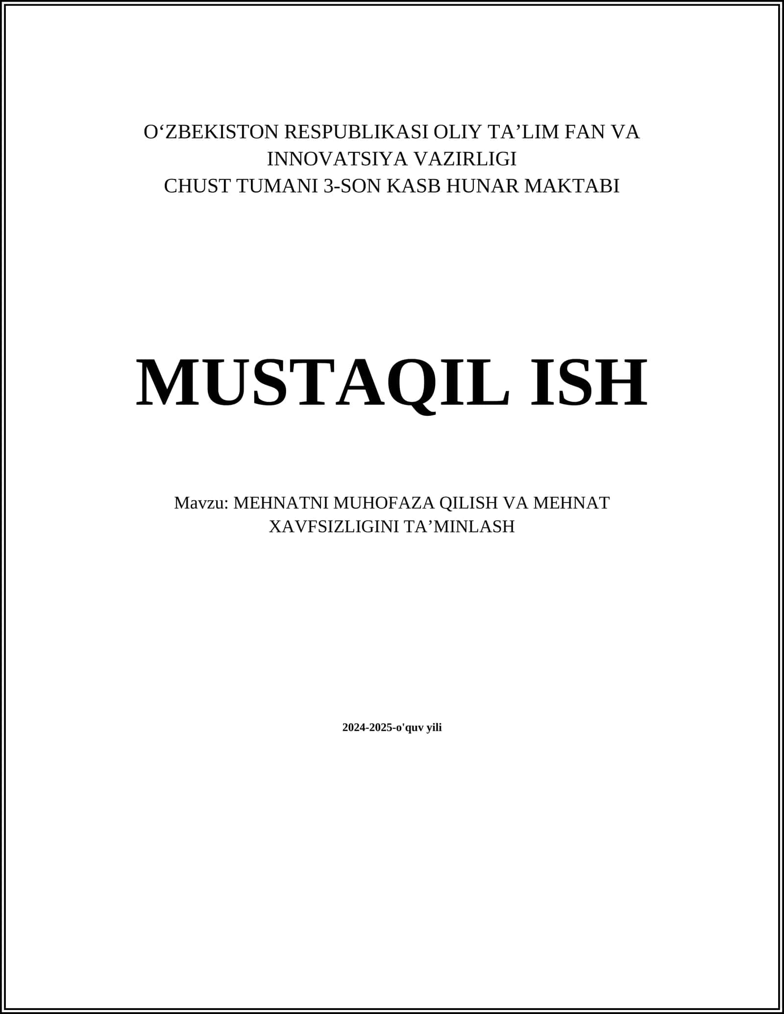 MUSTAQIL ISH Mavzu: MEHNATNI MUHOFAZA QILISH VA MEHNAT XAVFSIZLIGINI TAʼMINLASH 1