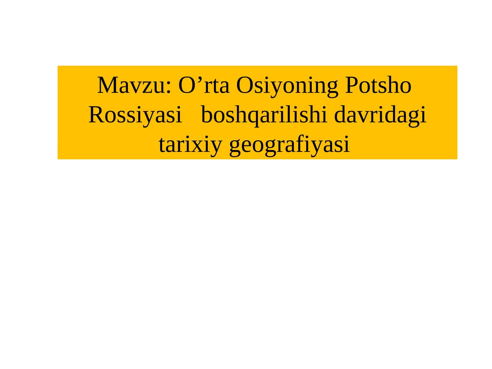 O’rta Osiyoning PotshoRossiyasiboshqarilishi davridagi tarixiy geografiyasi 1