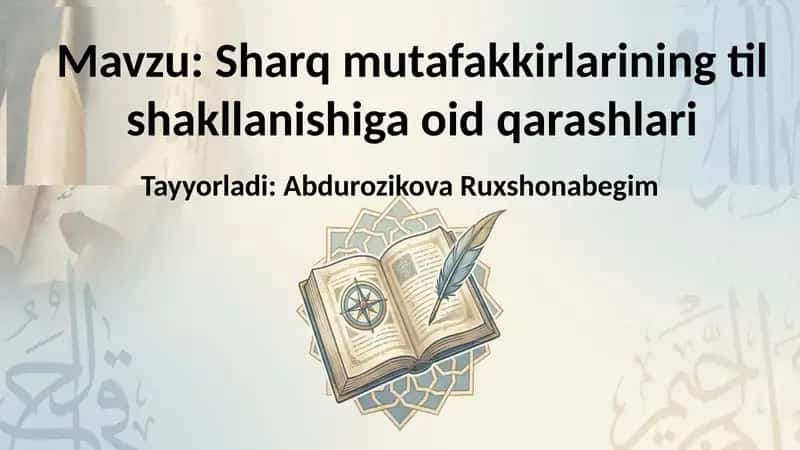 Sharq mutafakkirlarining til shakllanishiga oid qarashlari 1