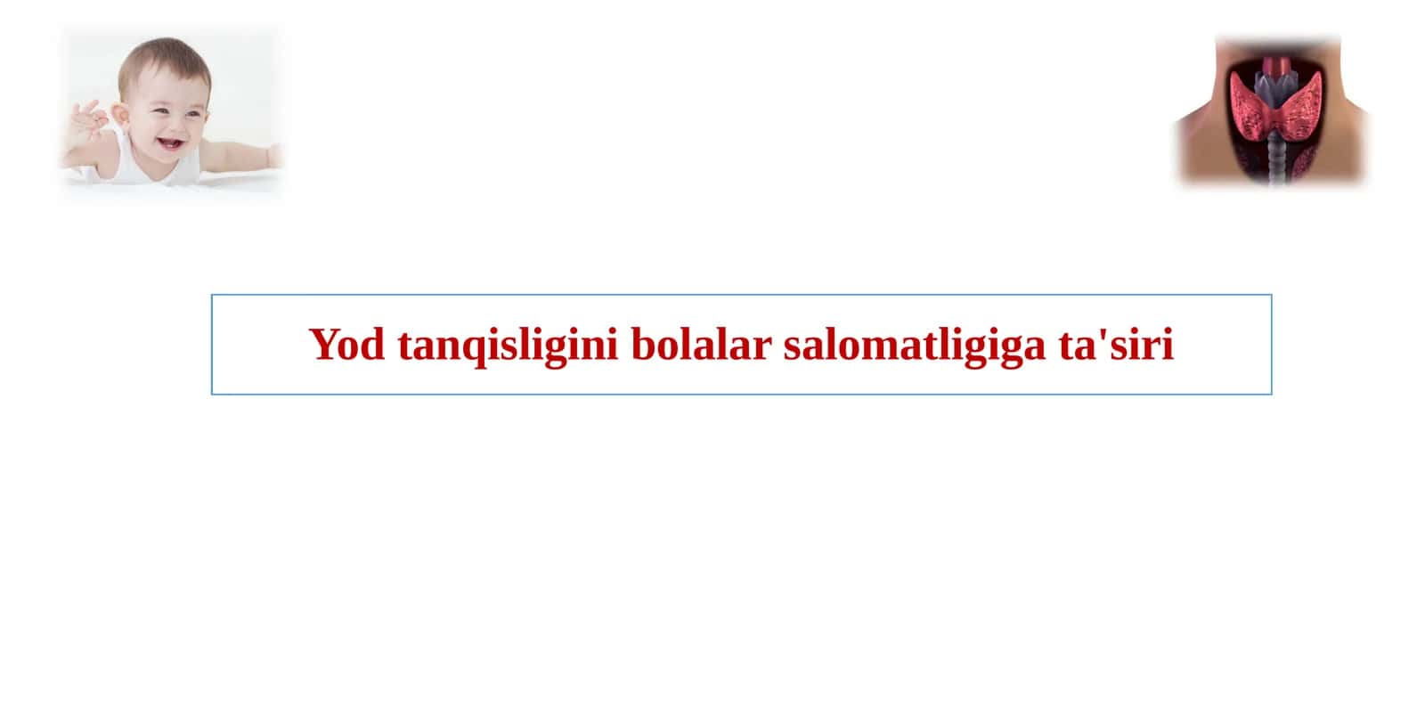 Yodtanqisligini bolalarsalomatligiga ta'siri 1