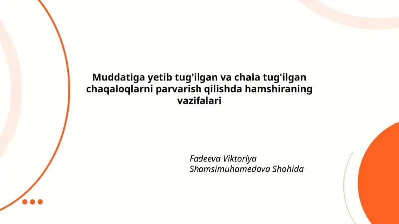 Muddatiga yetib tug'ilgan va chala tug'ilgan chaqaloqlarni parvarish qilishda hamshiraning vazifalari 1