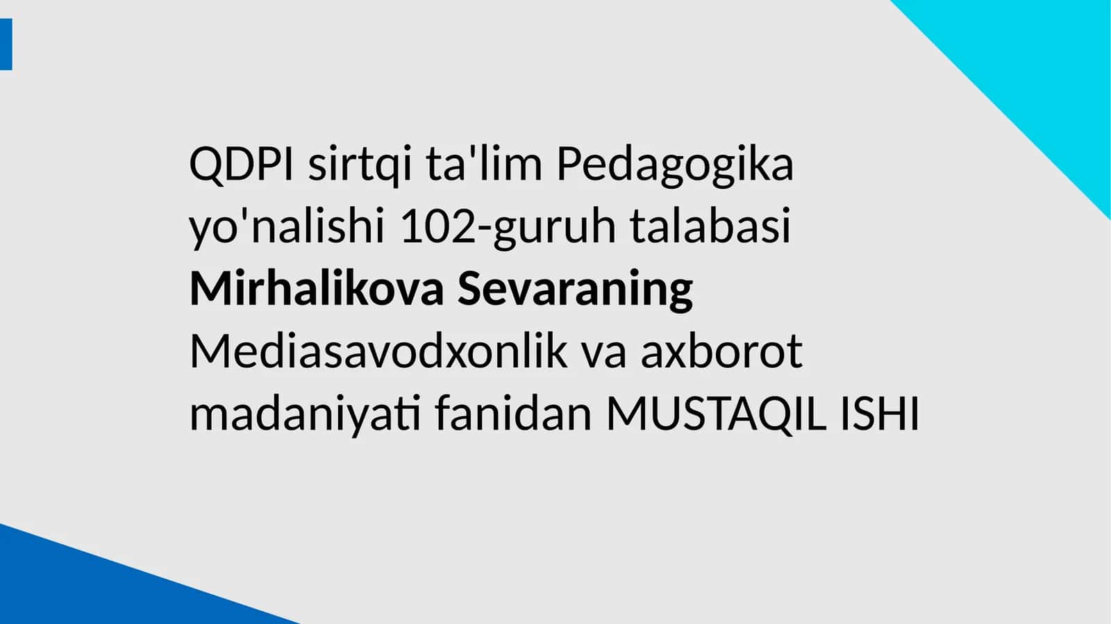 Mediasavodxonlik va axborot madaniyati fanidan MUSTAQIL ISHI 1