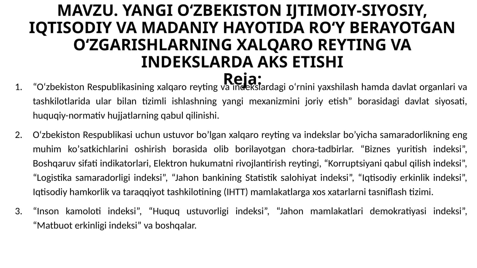 YANGI O‘ZBEKISTON IJTIMOIY-SIYOSIY, IQTISODIY VA MADANIY HAYOTIDAROʻYBERAYOTGANOʻZGARISHLARNINGXALQARO REYTING VA INDEKSLARDA AKSETISHI 1