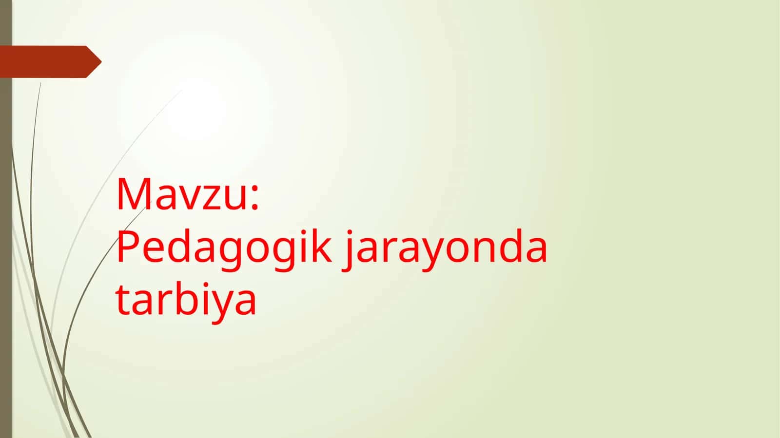 Pedagogik jarayonda tarbiya 1