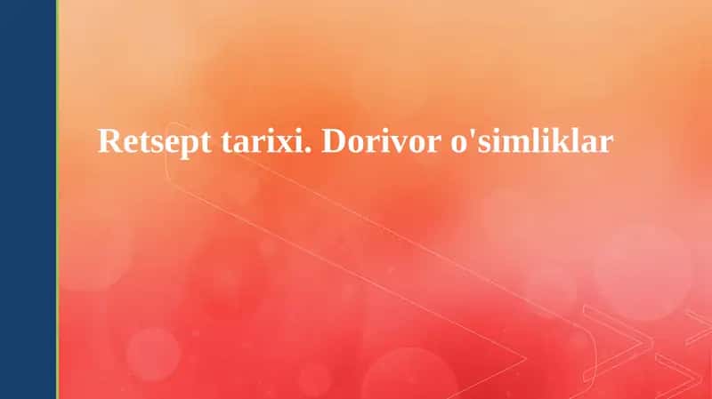 Retsept tarixi va dorivor o'simliklar 1