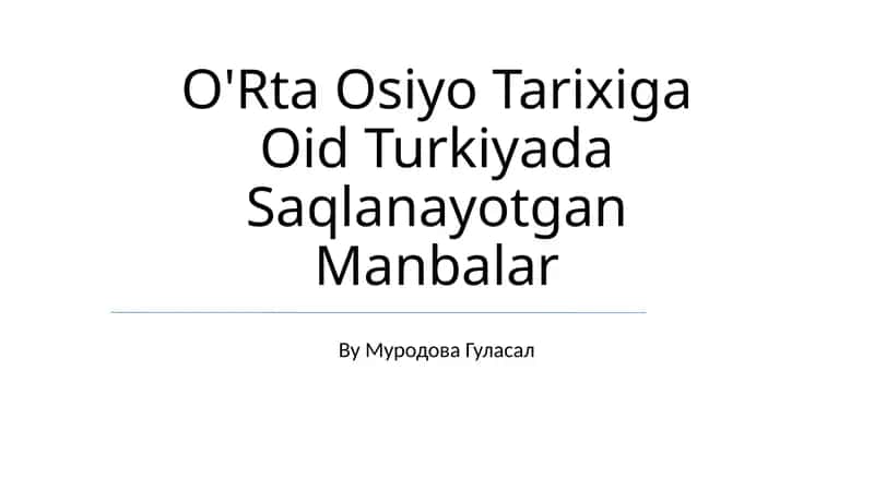 O'Rta Osiyo Tarixiga Oid Turkiyada Saqlanayotgan Manbalar 1