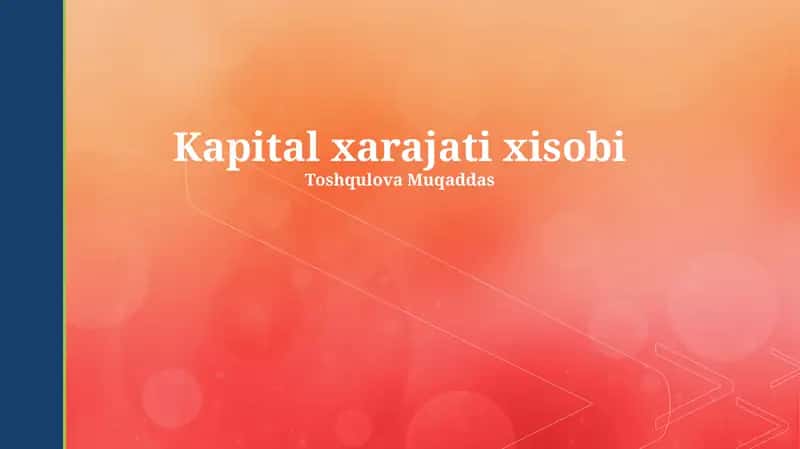 Kapital xarajati xisobi 1