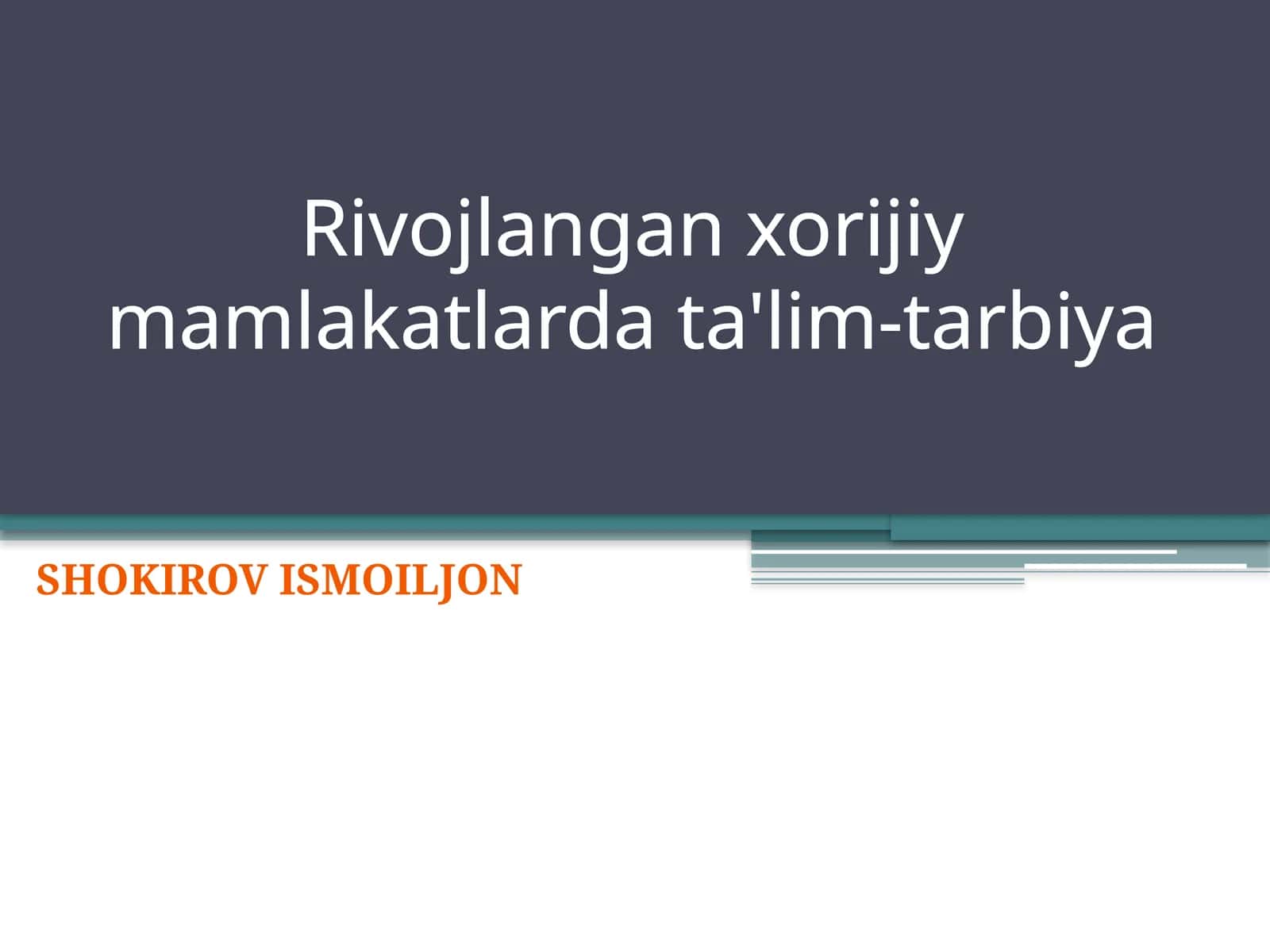 Rivojlangan xorijiy mamlakatlarda ta'lim-tarbiya 1