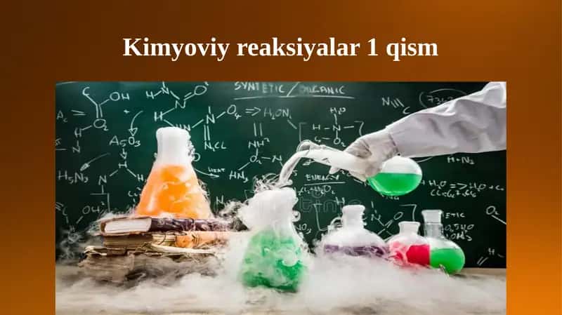 Kimyoviy reaksiyalar 1-qism 1