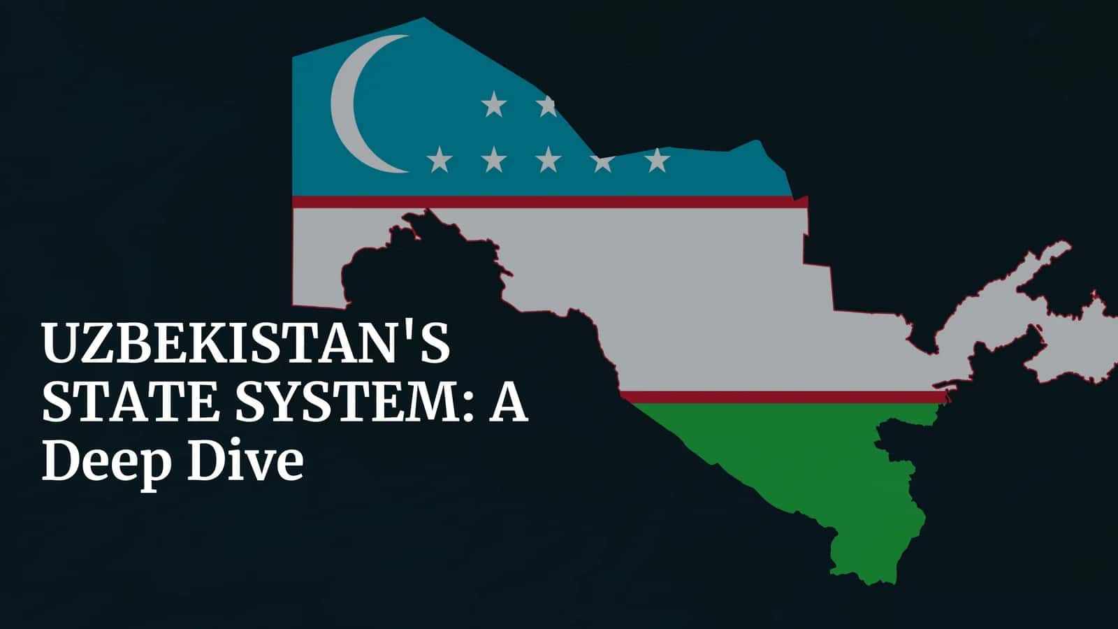 UZBEKISTAN'S STATE SYSTEM A Deep Dive 1