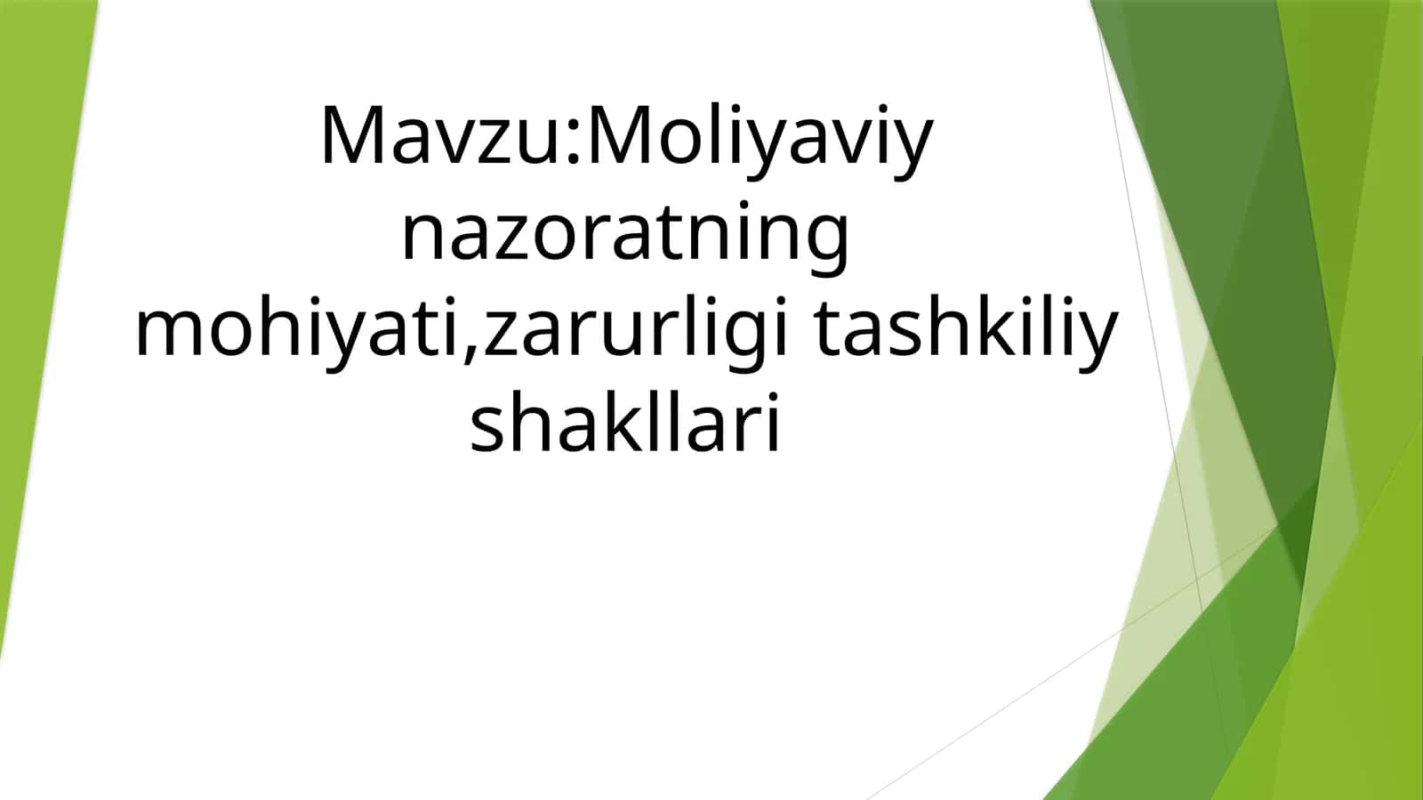 Moliyaviy nazoratning mohiyati, zarurligi va shakllari 1