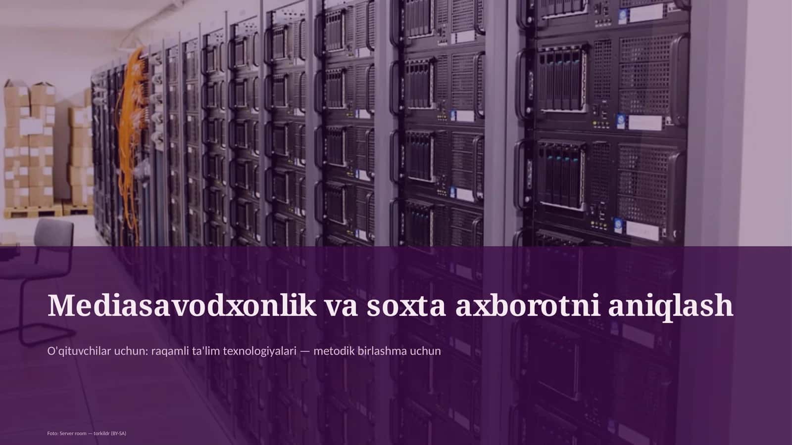 Mediasavodxonlik va soxta axborotni aniqlash 1