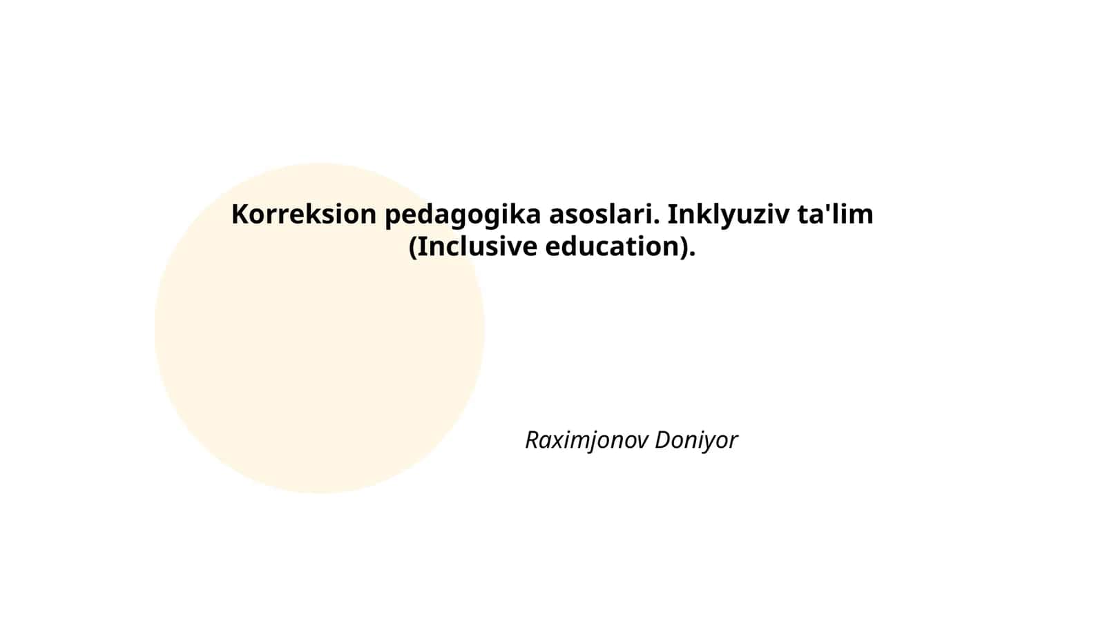 Korreksion pedagogika asoslari. Inklyuziv ta'lim (Inclusive education) 1