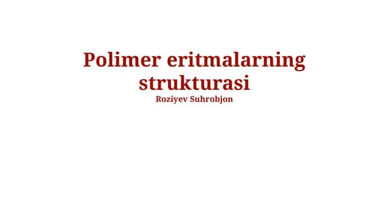 Polimer eritmalarning strukturasi 1