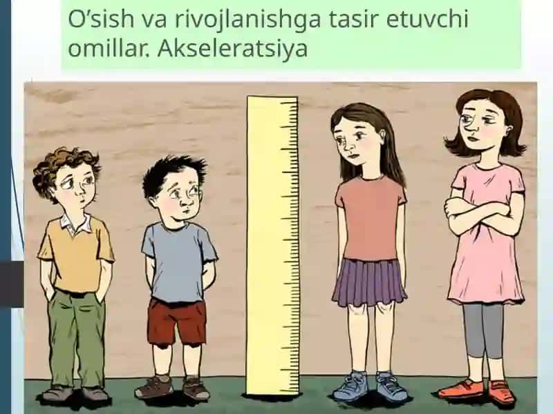 O’sish va rivojlanishga tasir etuvchi omillar. Akseleratsiya