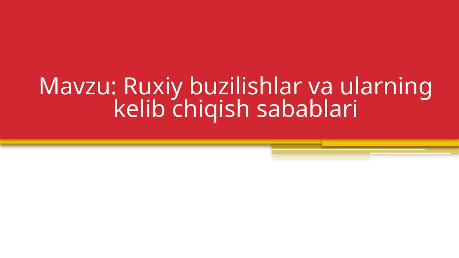 Ruxiy buzilishlar va ularning kelib chiqish sabablari 1