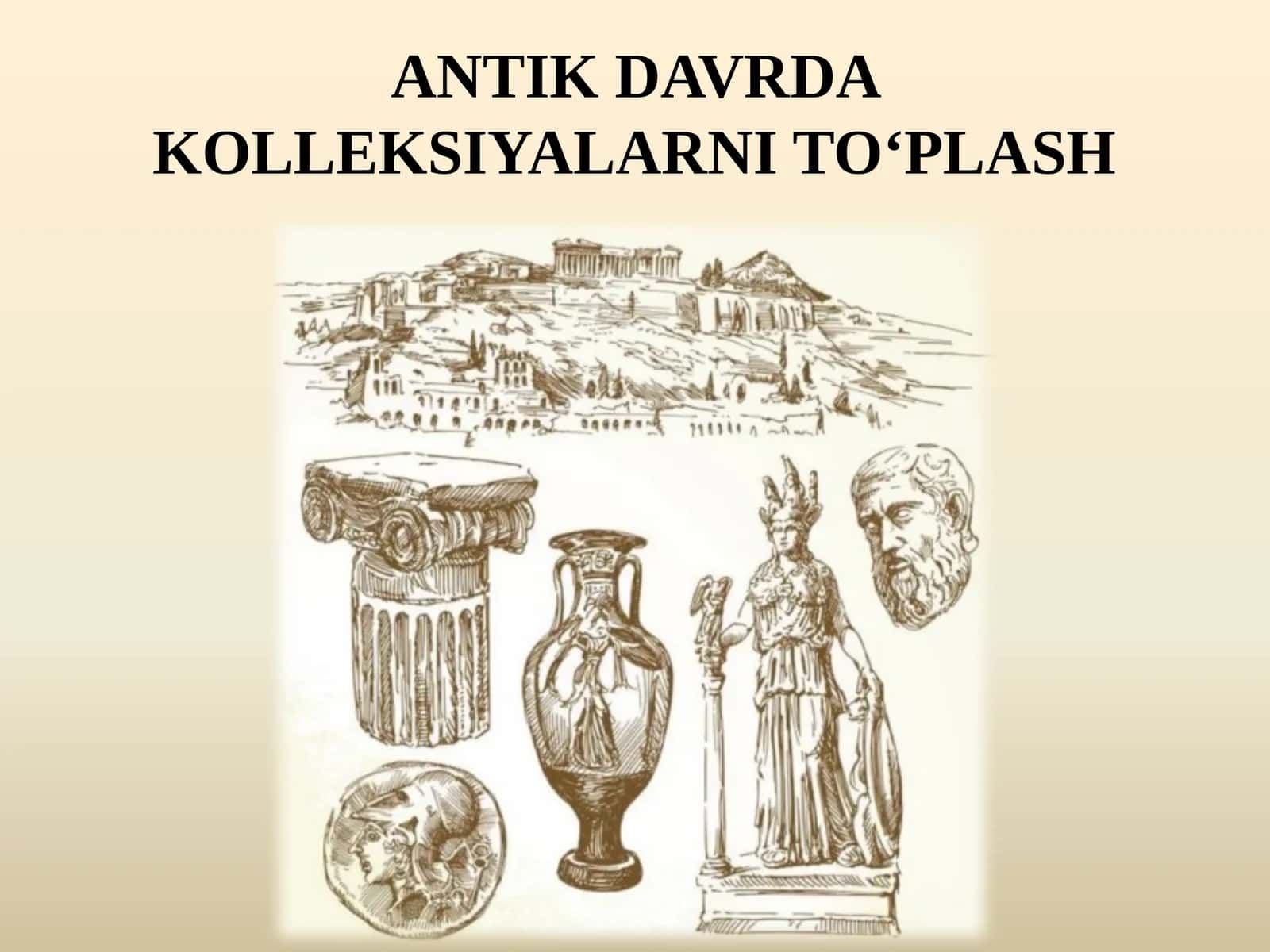 Antik Davrda Kolleksiyalarni To‘plash 1