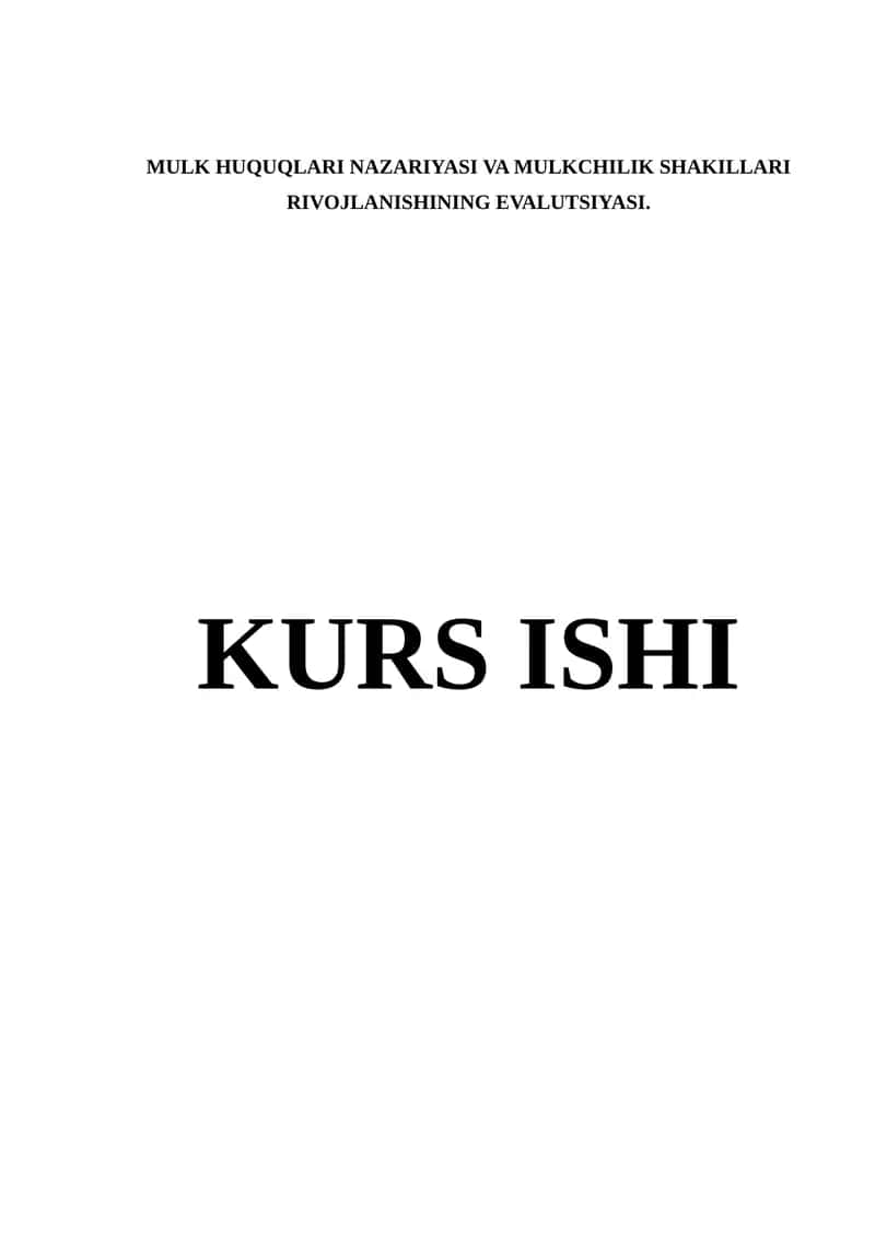 MULK HUQUQLARI NAZARIYASI VA MULKCHILIK SHAKILLARI RIVOJLANISHINING EVALUTSIYASI 1