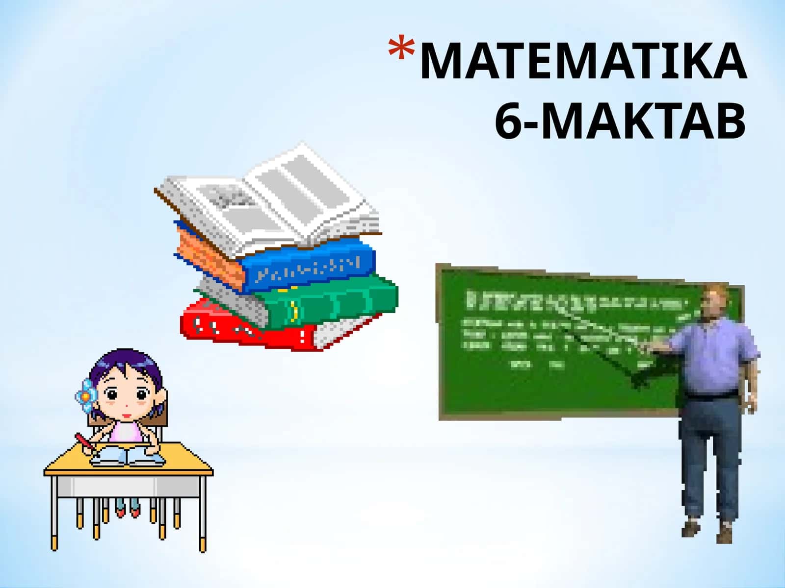 MATEMATIKA6-MAKTAB 1