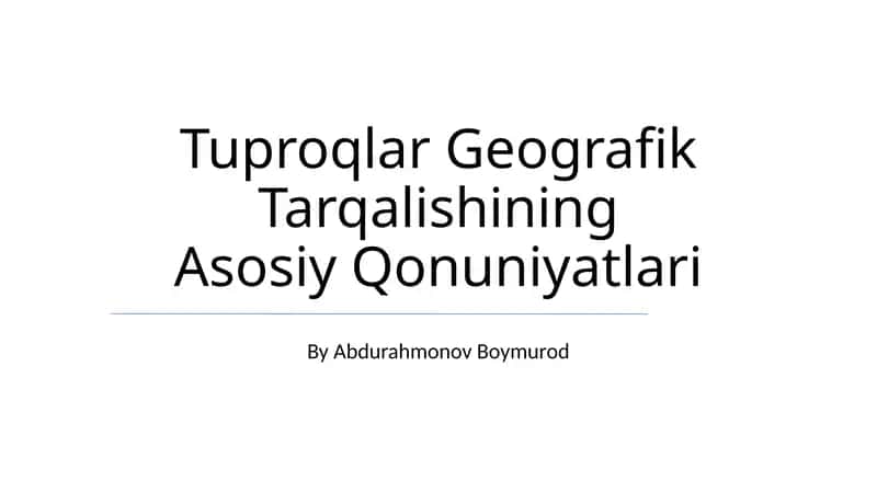 Tuproqlar Geografik Tarqalishining Asosiy Qonuniyatlari 1