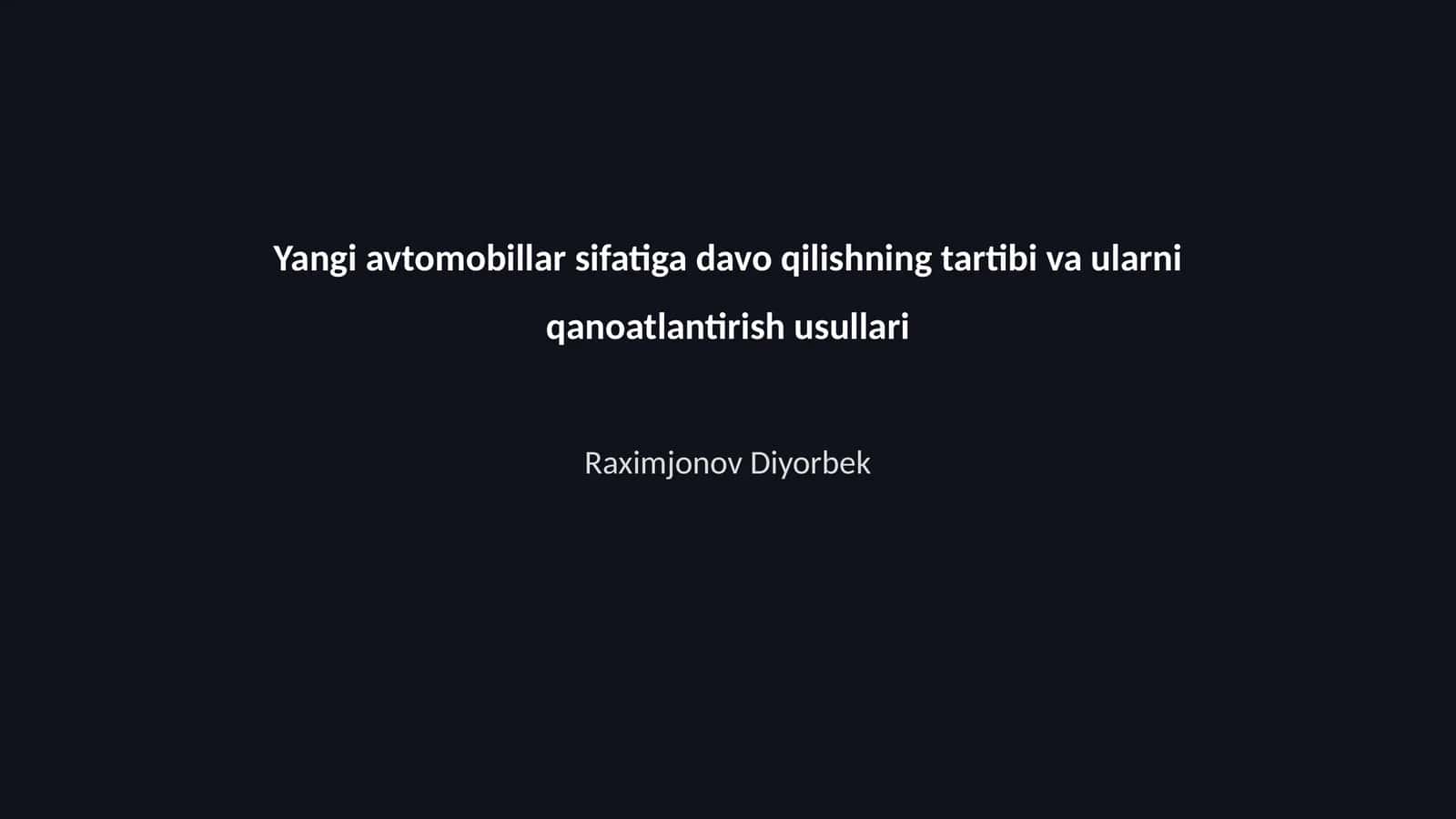 Yangi avtomobillar sifatiga davo qilishning tartibi va ularni qanoatlantirish usullari 1